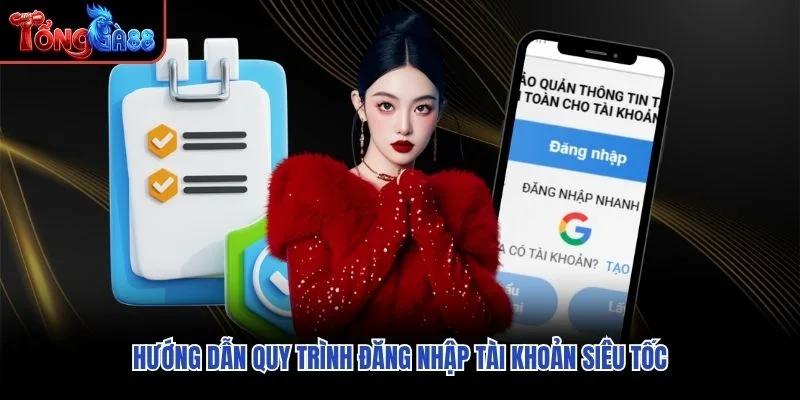 Hướng dẫn quy trình đăng nhập tài khoản siêu tốc Hướng dẫn quy trình đăng nhập tài khoản siêu tốc
